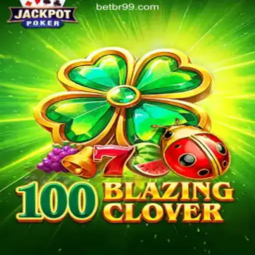 Step into the Thrilling World of 100BlazingClover on BR99.COM: Brazil's Premier Online Casino Platform